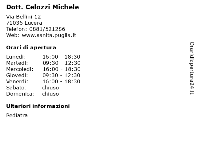 Orari di apertura Dott. Celozzi Michele Via Bellini